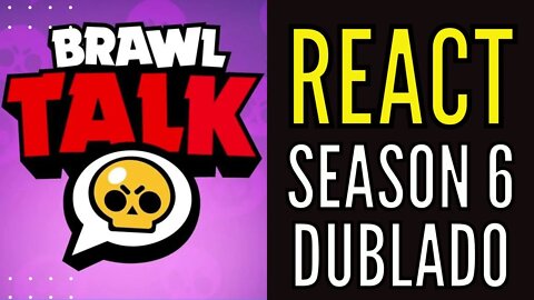 REACT do BRAWL TALK Season 6