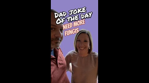Are you a fungi funatic? Dad Joke of the Day
