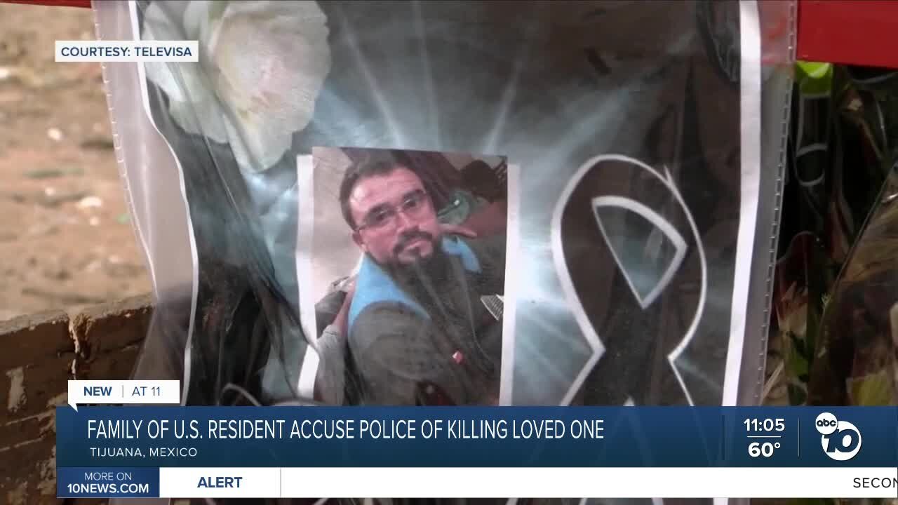 Family of who they say is U.S. resident accuse Tijuana police for killing loved one