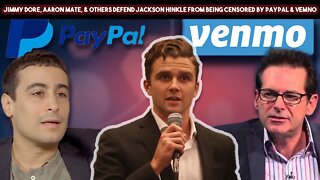 Jimmy Dore, Aaron Mate, & Others Defend Jackson Hinkle From Being Censored By PayPal & Vemno