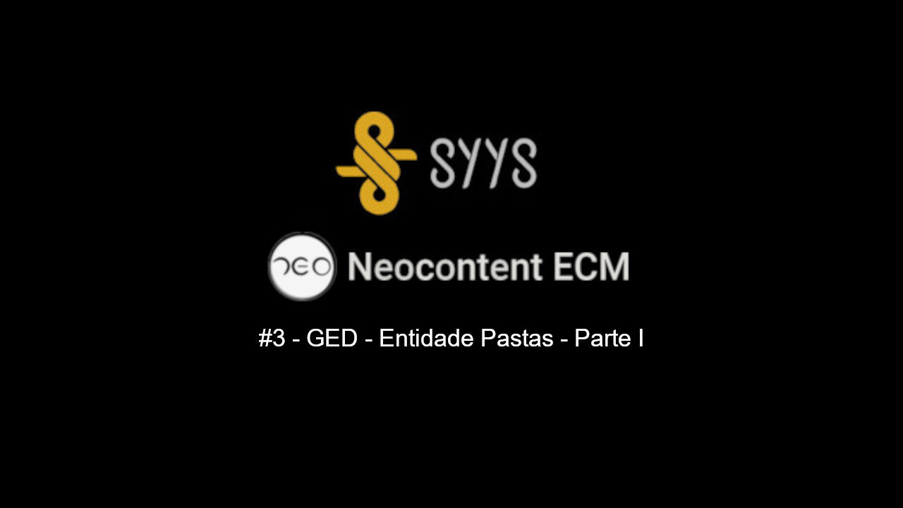Neocontent ECM #03 GED - Entidade Pastas - Parte I