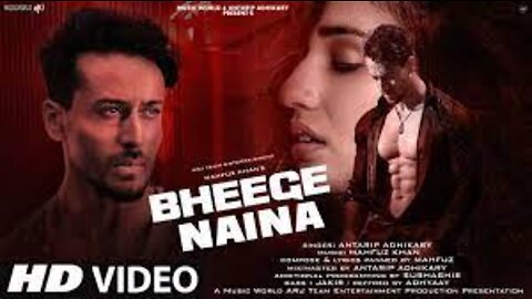 Bheege Naina | New Song 2022 | New Hindi Song | Tiger Shroff | Disha Patani | Hindi Video Song