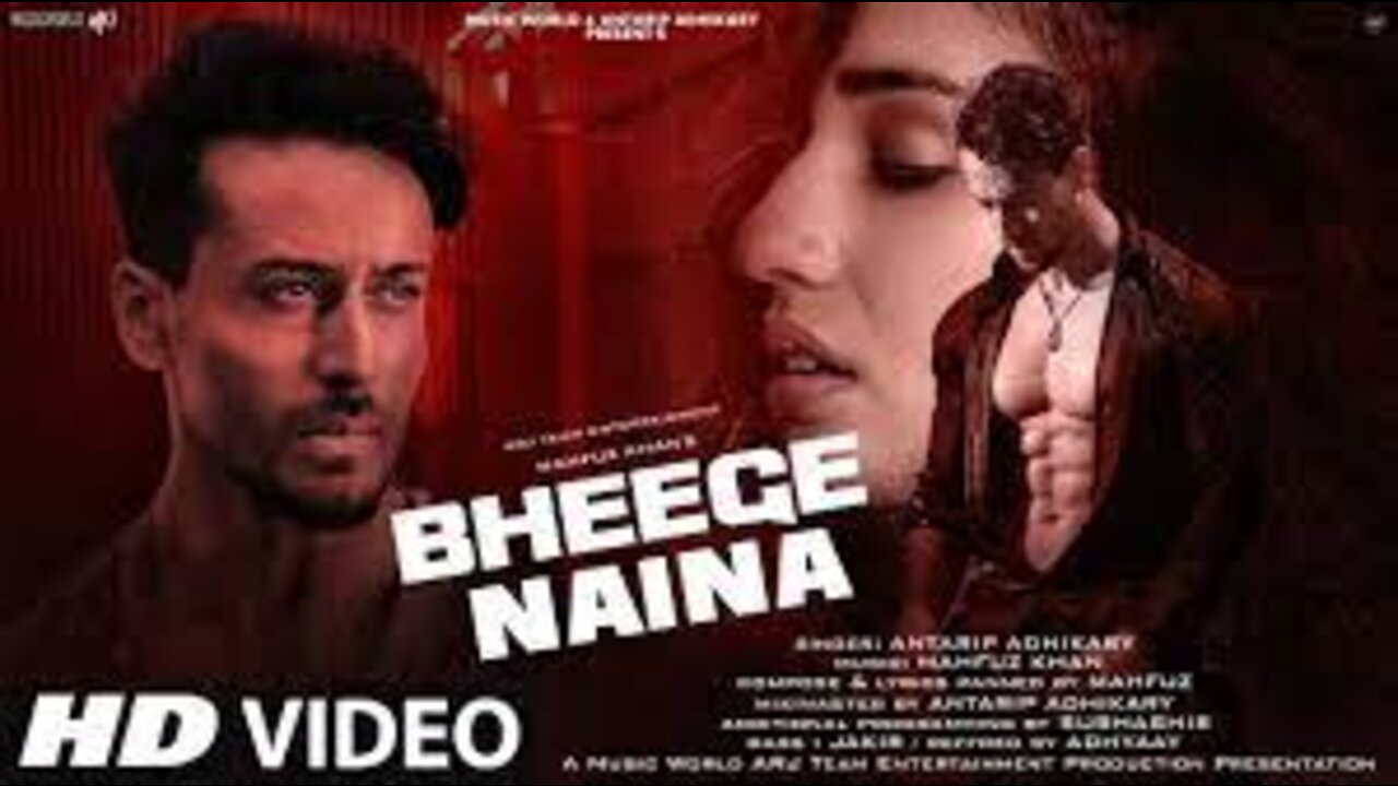 Bheege Naina | New Song 2022 | New Hindi Song | Tiger Shroff | Disha Patani | Hindi Video Song