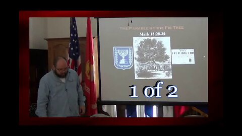 The Parable of the Fig Tree (Mark 13:28-30) 1 of 2