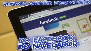 Como Remover Anúncios Patrocinados do Facebook do Navegador