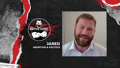 Jared | Abortion & Politics