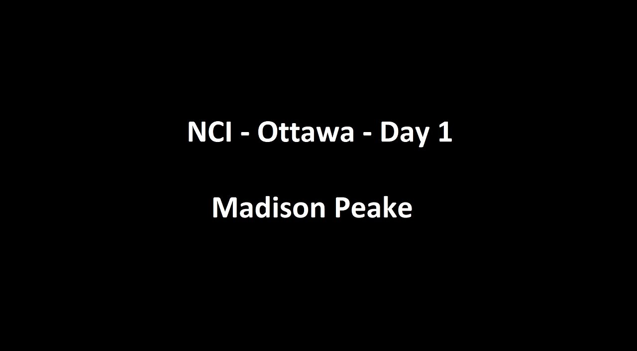 National Citizens Inquiry - Ottawa - Day 1 - Madison Peake Testimony
