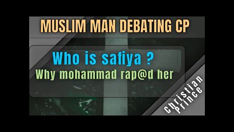 Who is Saifya and why Mohammed rap@d her ? Christian Prince debates Muslim man