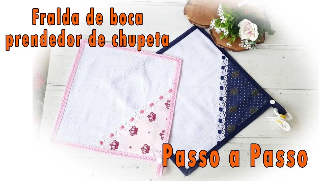 Como Fazer fralda de boca com prendedor de chupeta.