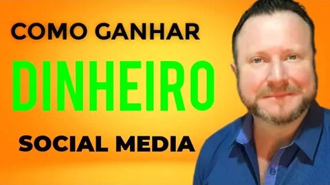 Como ganhar dinheiro trabalhando de Social Media