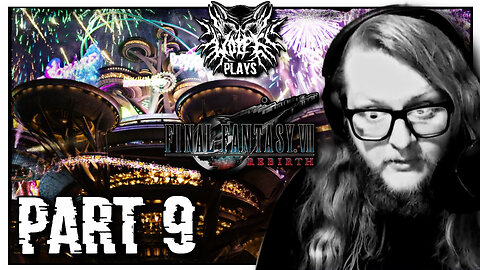 Final Fantasy VII: Rebirth [PART 9] | WOLFE PLAYS