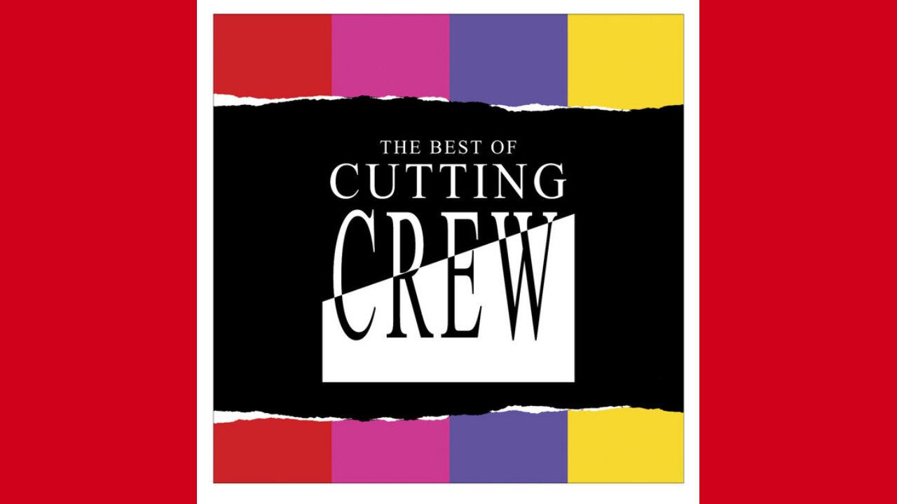 CUTTING CREW (I'VE BEEN IN LOVE BEFORE)