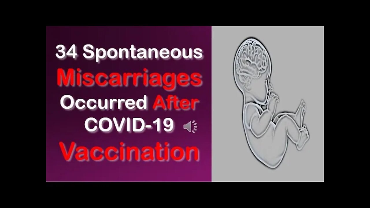 U.S. 34 miscarriages from covid vaccines