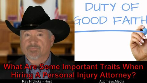 What Are Some Important Traits When Hiring A Personal Injury Attorney ?