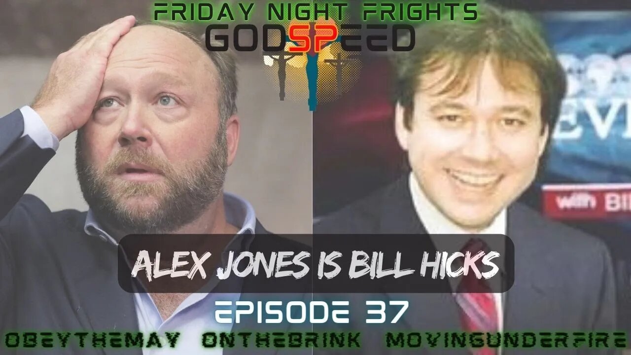 FRIDAY NIGHT FRIGHTS, Ep. #037: Alex Jones is Bill Hicks