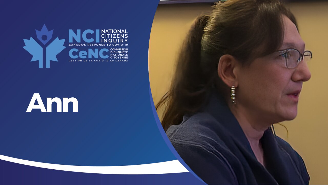National Citizens Inquiry | Citizens Voices | Ann - Former Pharmacist