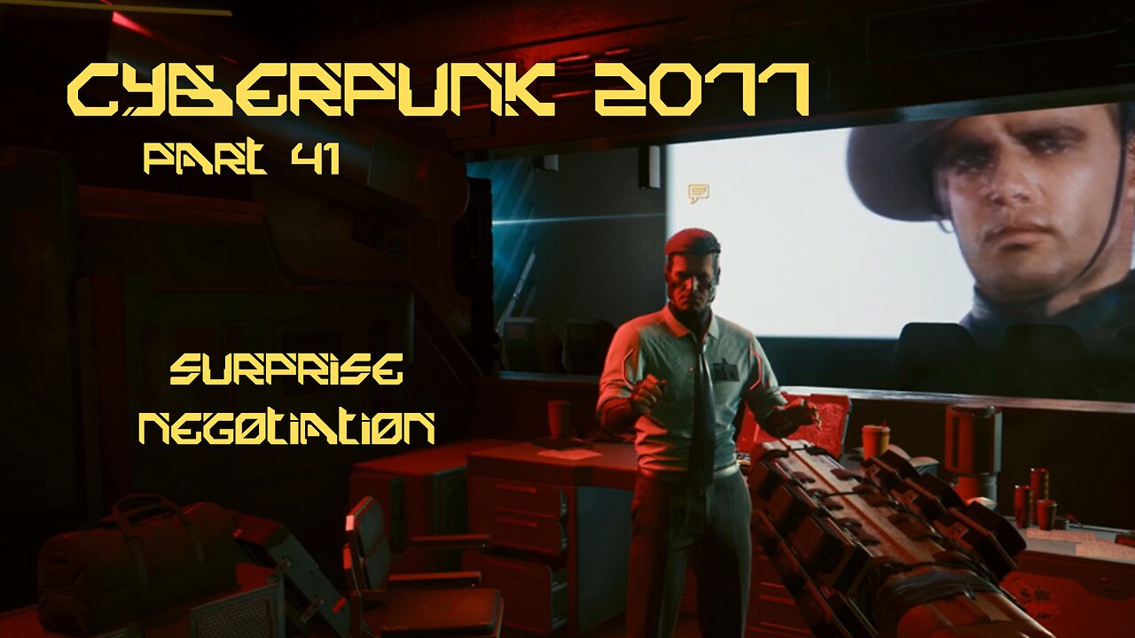 Cyberpunk 2077 Part 41 - Surprise Negotiation