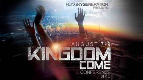 Kingdom Come Conference 2015