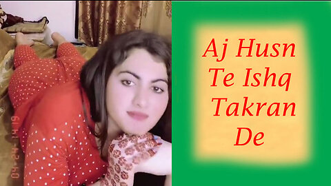 Aj Husn Te Ishq Takran De - Jo Kujh B Honda Ay Ho Jaan De