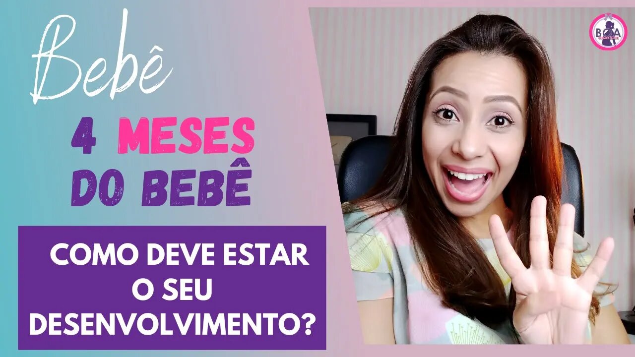 4 MESES DO BEBÊ, quais as suas habilidades nesta fase? | Boa Gravidez | Patrícia Moreira