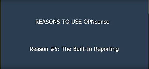 Reason #5 to Use OPNsense as your Firewall or Router – The Built-In Reporting