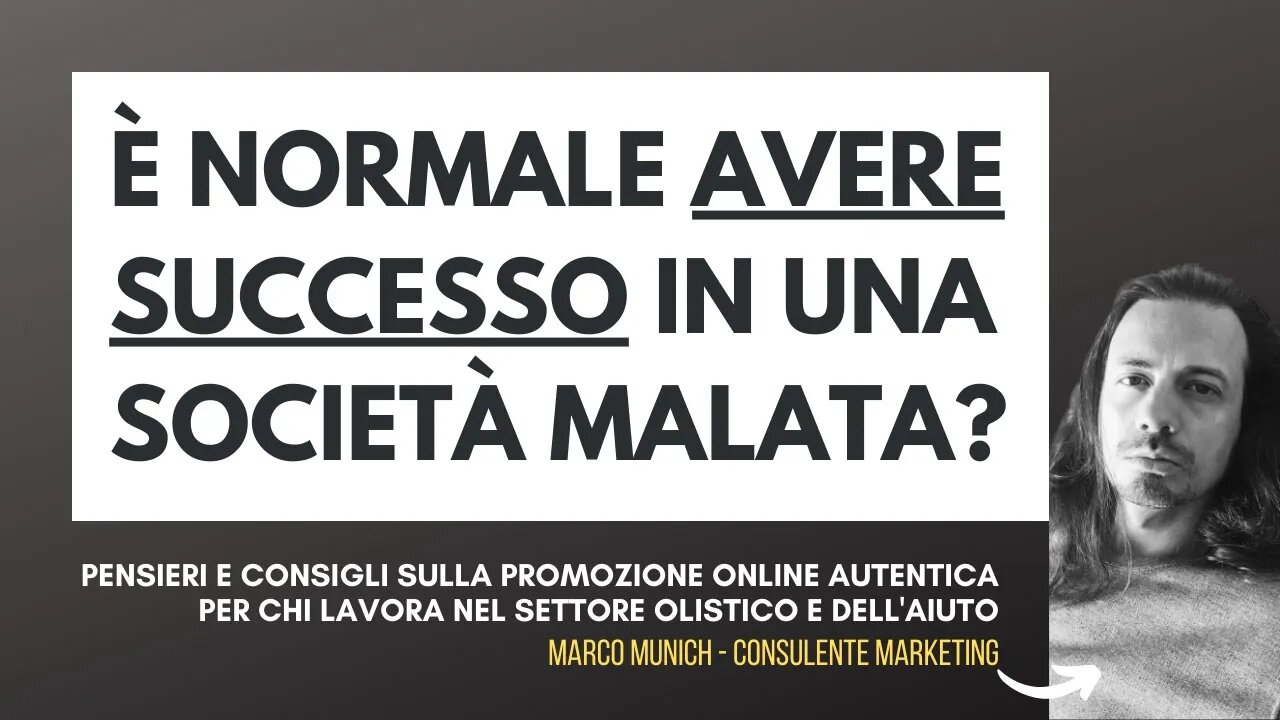 AVERE SUCCESSO IN UNA SOCIETÀ MALATA? È NORMALE?