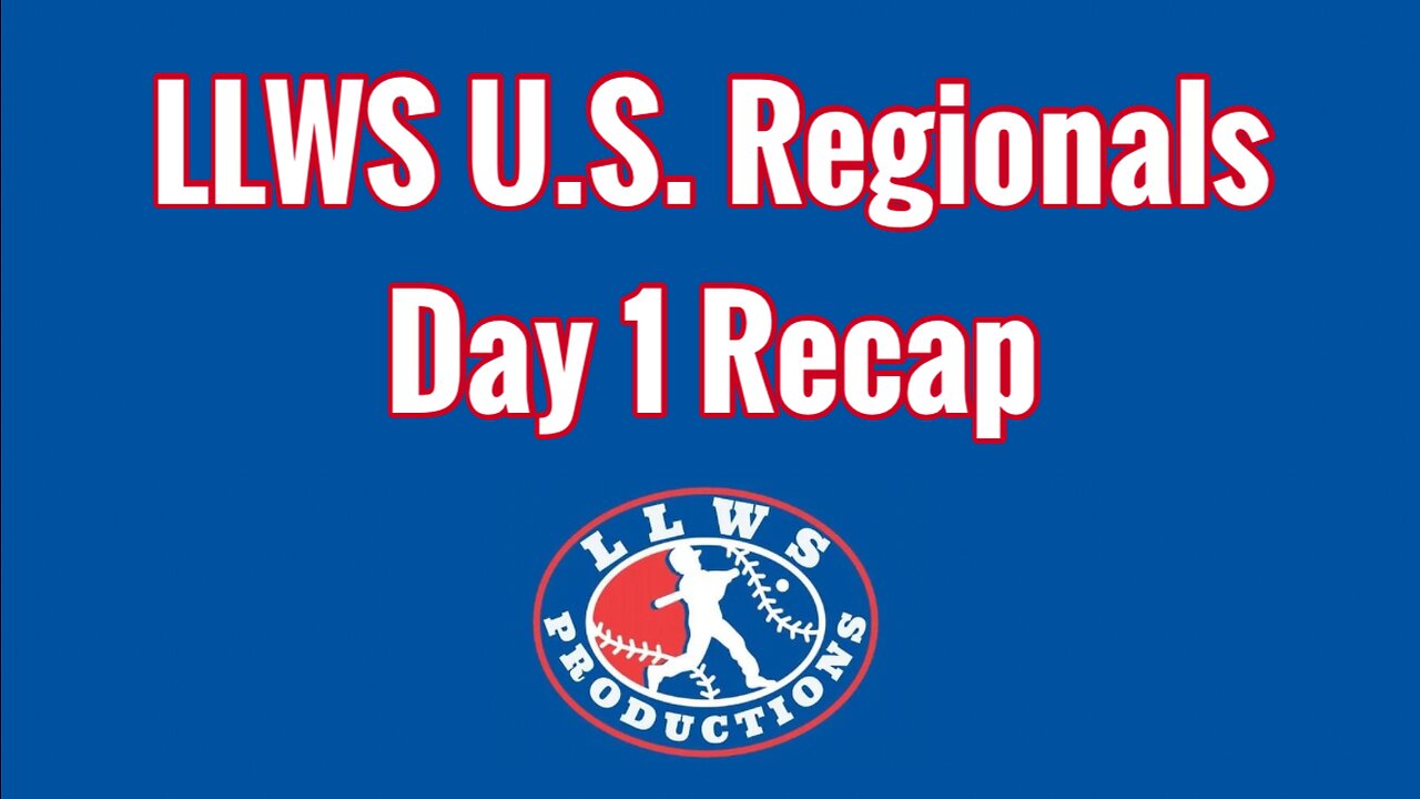 LLWS U.S. Regionals Day 1 Recap! Multiple Home Runs? Crazy Walk-Off!