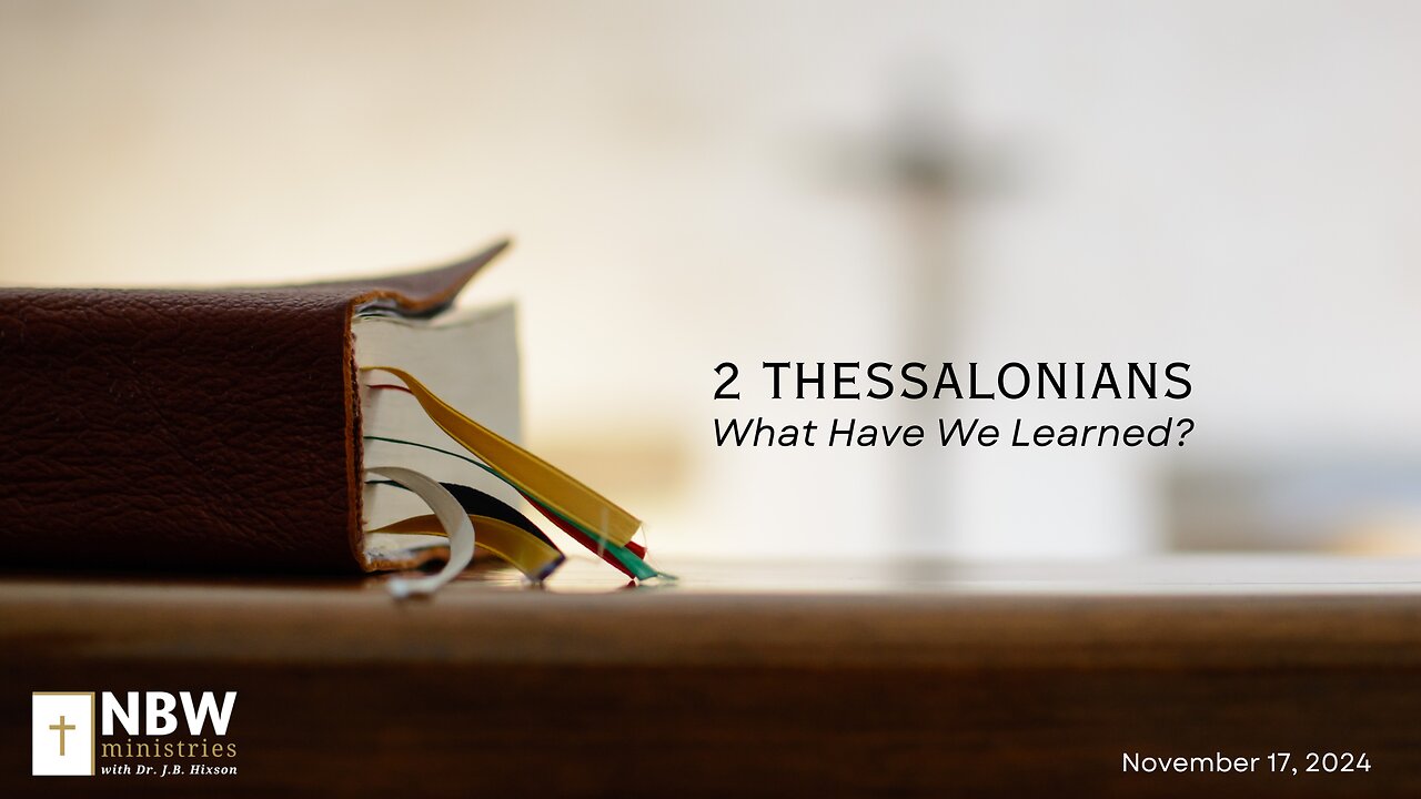 1068. 2 Thessalonians: What Have We Learned?