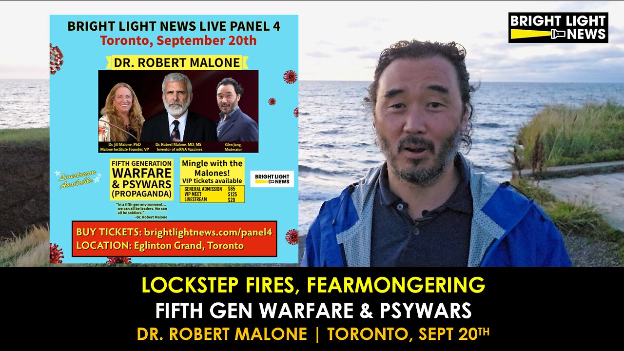 Lockstep Fires, Fearmongering & Fifth Generation Warfare -Dr. Robert Malone in Toronto, Sept 20th