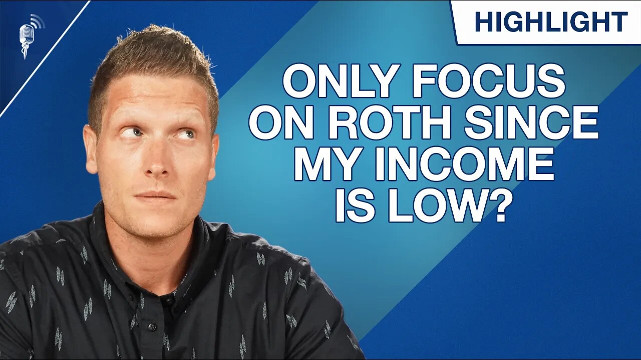 Should I Only Focus on Roth Investments Since My Income is Low?