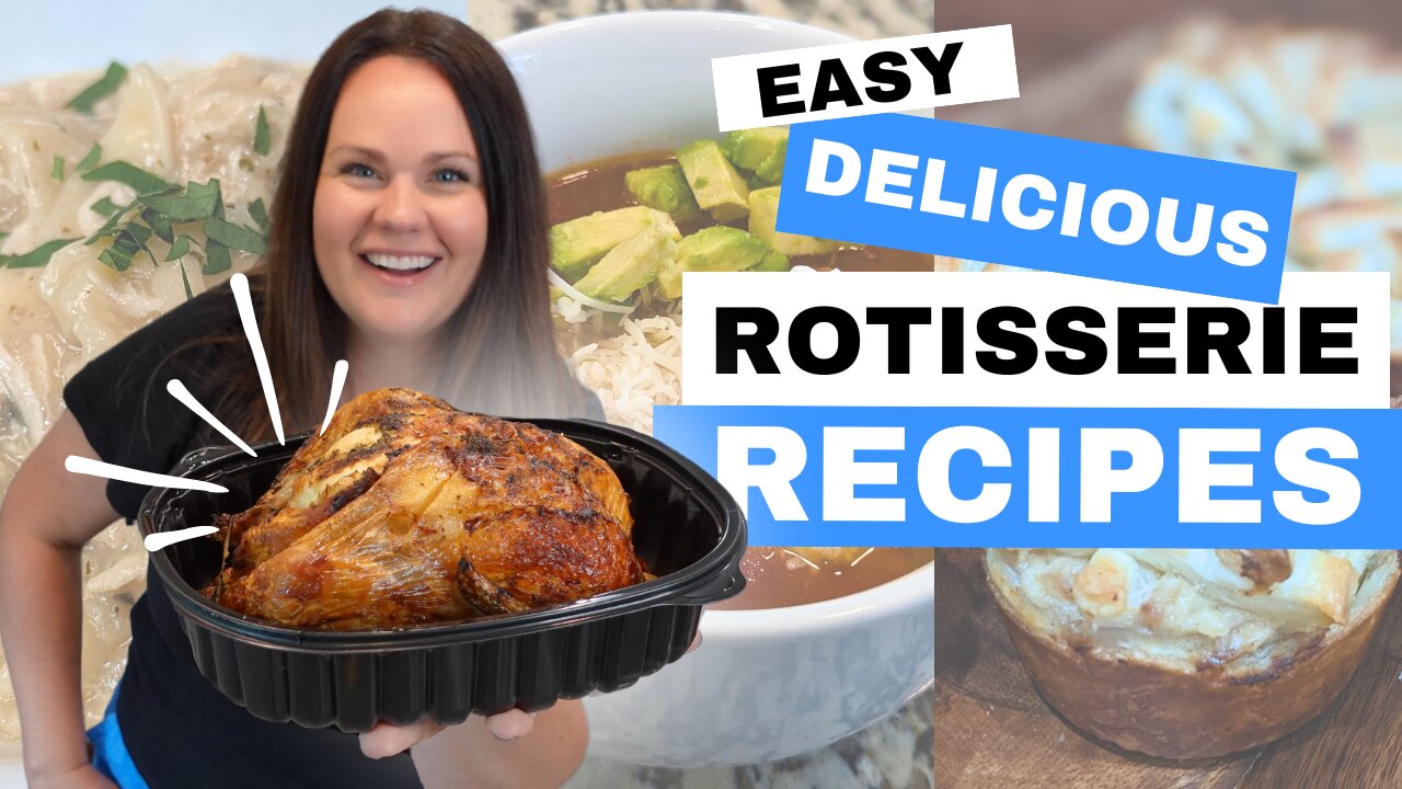 3 EASY and Delicious ROTISSERIE CHICKEN Recipes You Need to Try!