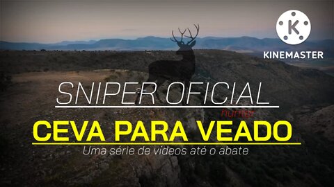 CEVA PARA VEADO | Uma série de vídeos até o abate