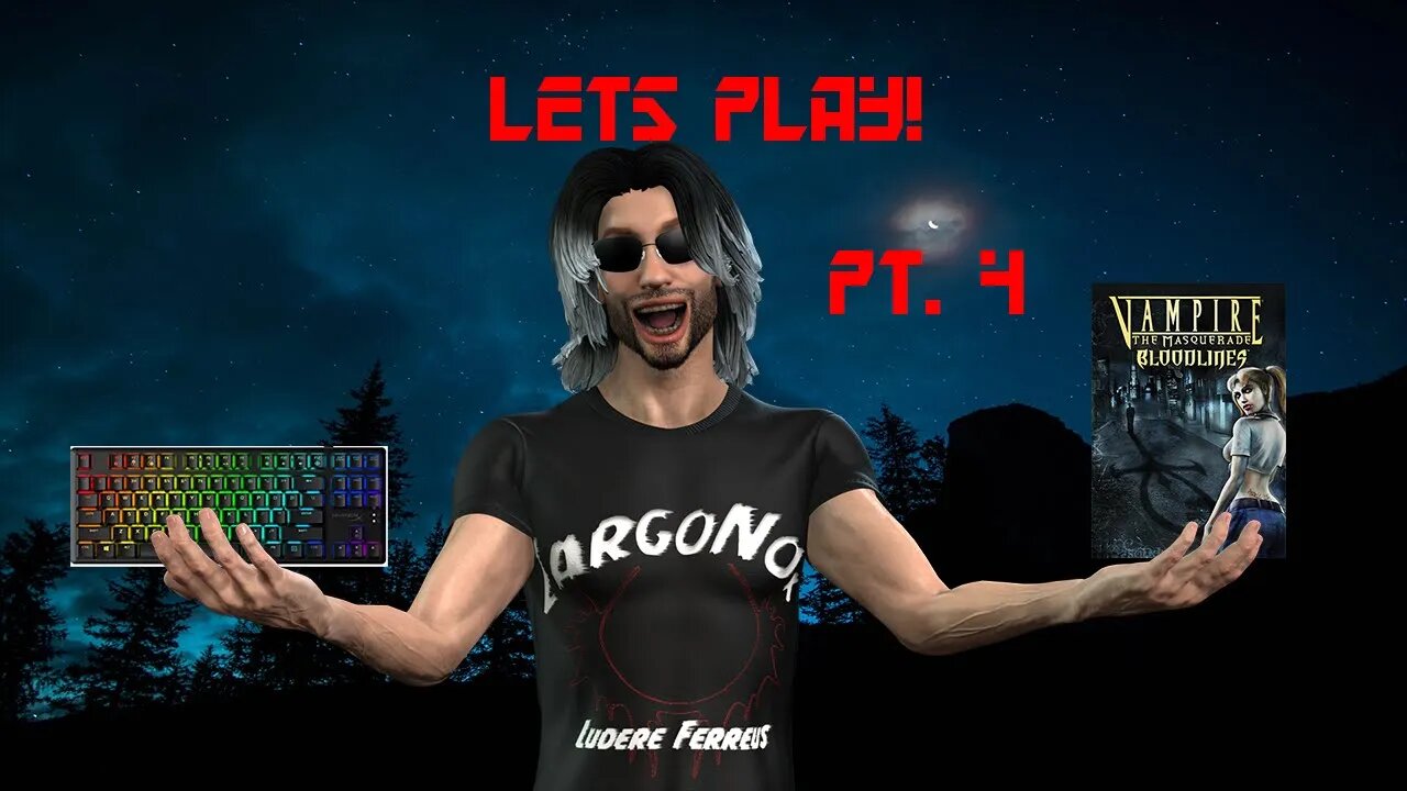 ZargoNox Plays: Vampire the Masquerade - Bloodlines [P.4]