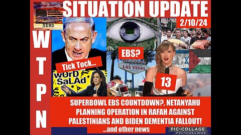 SITUATION UPDATE: SUPERBOWL EBS COUNTDOWN? NETANYAHU PLANNING OPERATION IN FATAH AGAINST ...