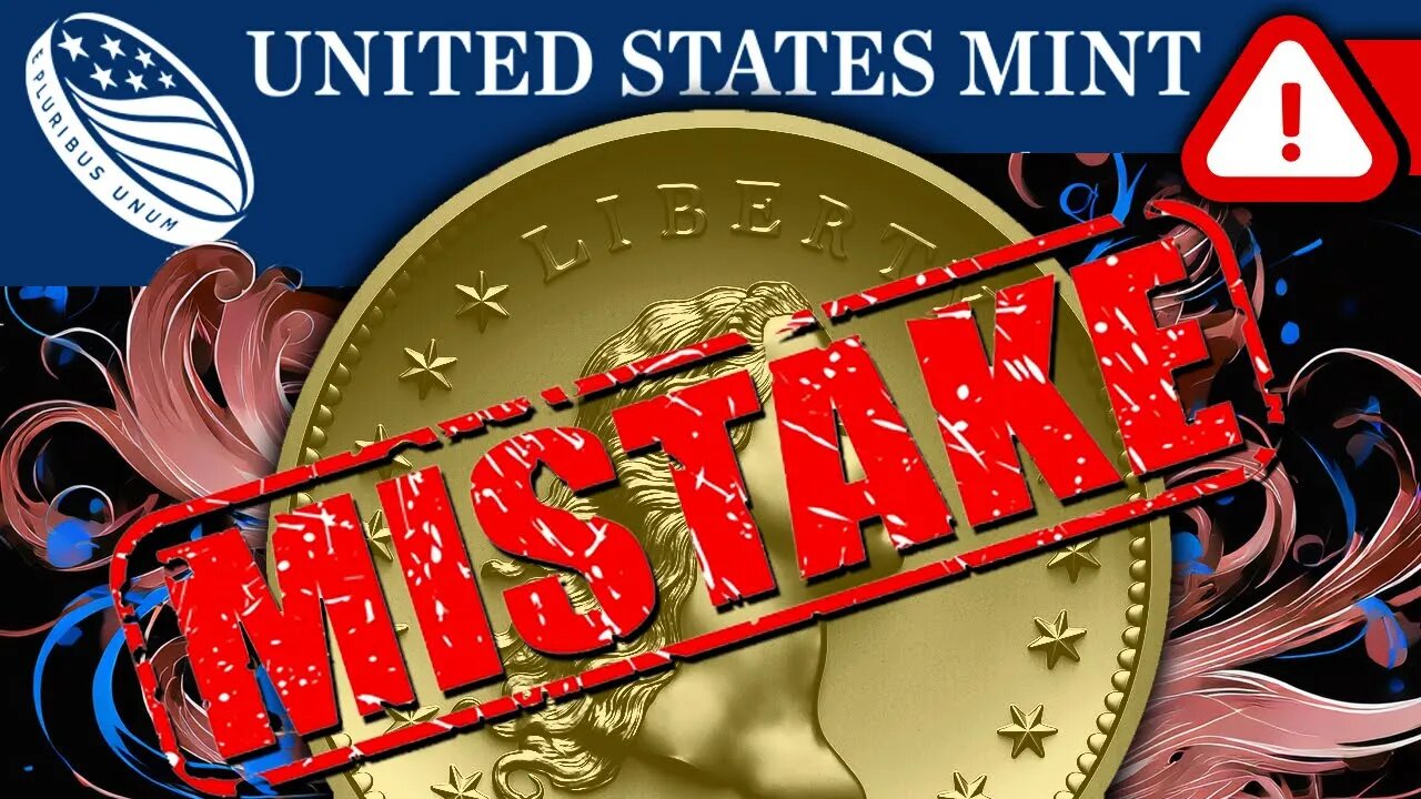 Did The US Mint Just Make A BIG Mistake?