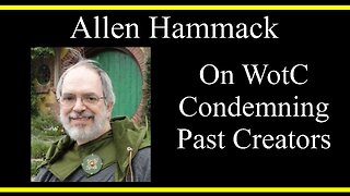 Allen Hammack On WotC Condemning Past Creators (Interview Excerpts)