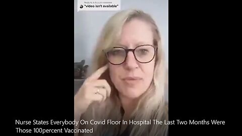 Nurse States Everybody On Covid Floor In Hospital The Last Two Months Were Those Vaccinated
