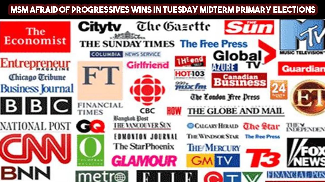 MSM Afraid Of Progressives Wins In Tuesday Midterm Primary Elections