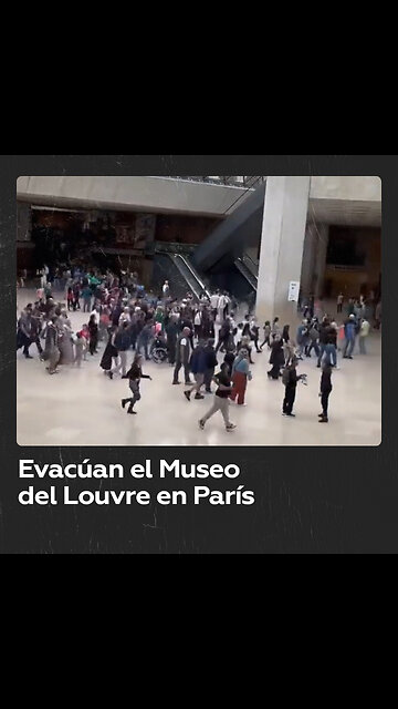 Evacúan y cierran el Museo del Louvre “por motivos de seguridad”