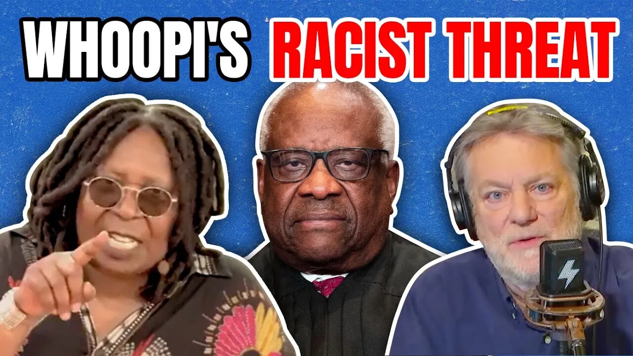 Whoopi Threatens Justice Clarence Thomas with Sick Racist Message | @Pat Gray Unleashed