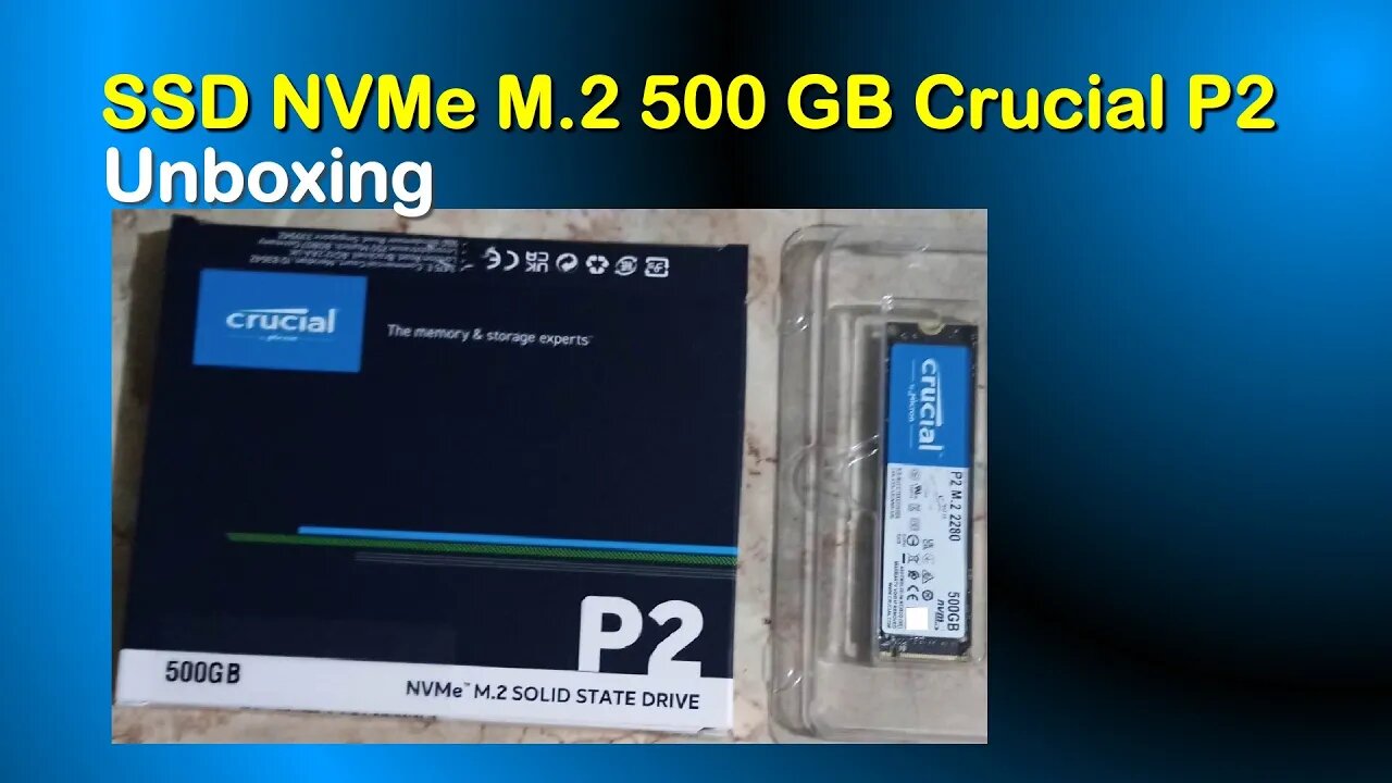 SSD NVMe M.2 500GB Crucial P2 Unboxing