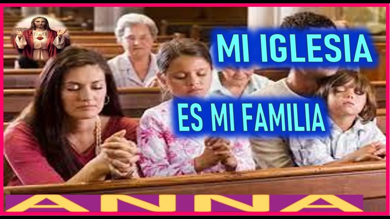 MI IGLESIA ES MI FAMILIA - MENSAJE DE JESUCRISTO REY A ANNA EL REY REGRESA