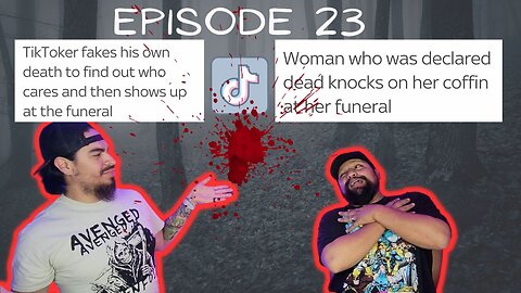 EP-23 TIKTOKER fakes death, Dead Woman Wakes Up!