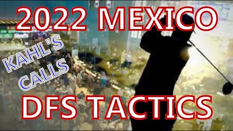 2022 Mexico DFS Tactics