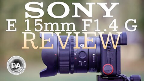 Sony E 15mm F1.4 G Wide Angle Prime Review DA