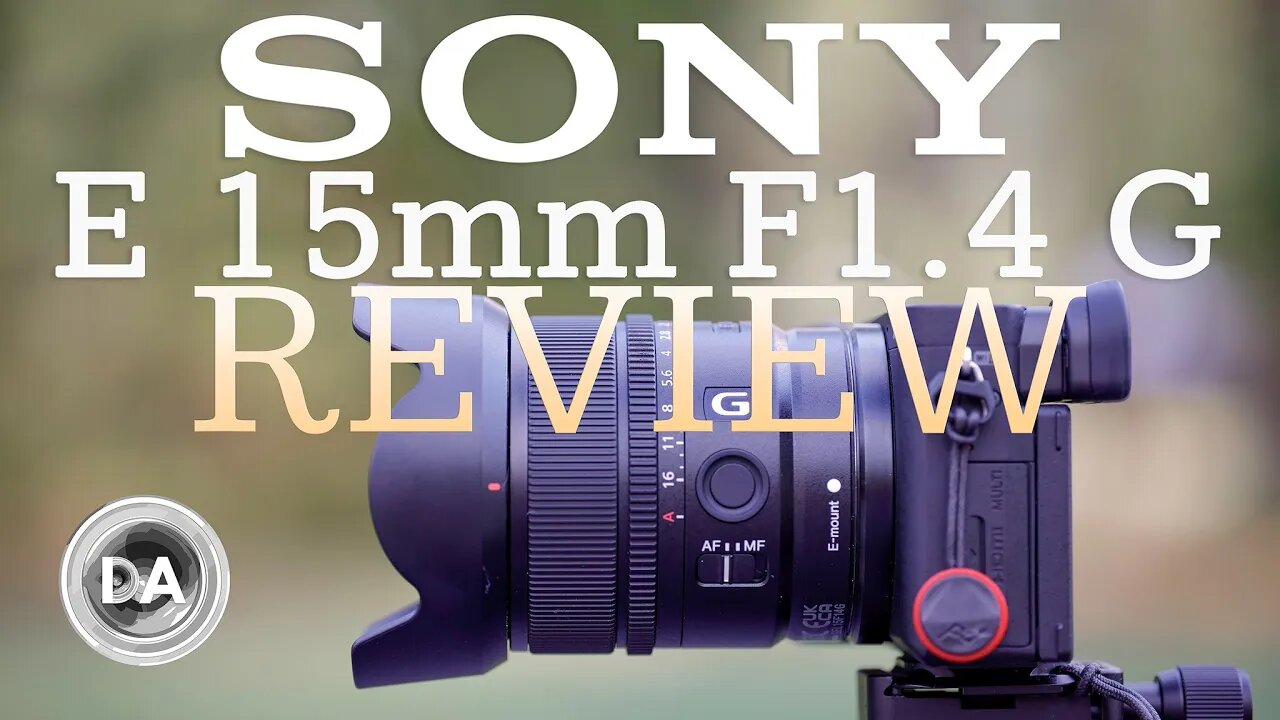 Sony E 15mm F1.4 G Wide Angle Prime Review DA