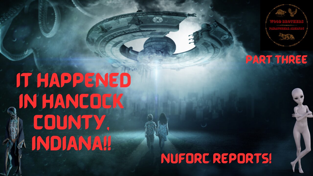 Hancock County, Indiana NUFORC UFO Reports Parts 3