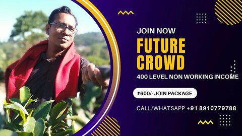 Future Crowd is fully Non Working Income Plan | #PreLaunch