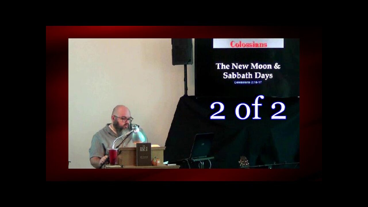 048 The New Moon and Sabbaths (Colossians 2:16-17) 2 of 2