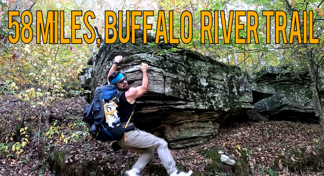 58 Mile Buffalo River Trail Backpacking Adventure